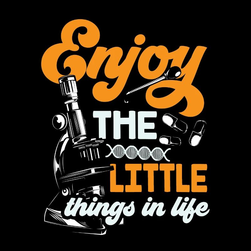 Profitez des petites choses de la vie Microscope