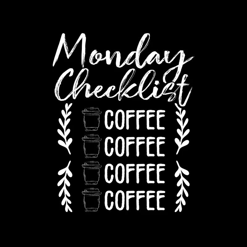 Coffee Drinker Gifts Monday Checklist Coffee