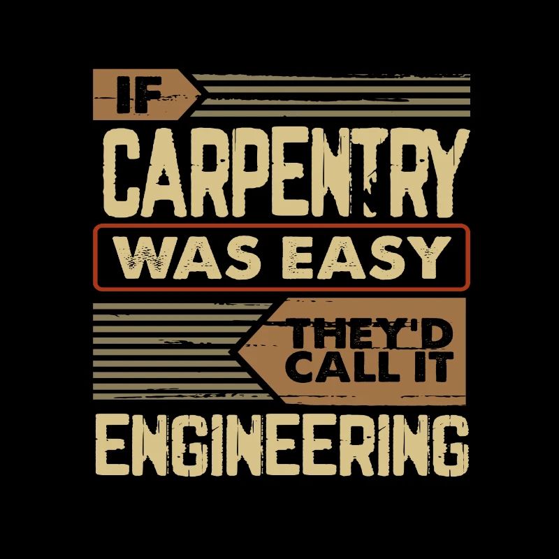 Carpentry Gift If Carpentry Easy Call it