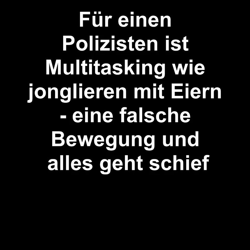 Polizei Multitasking Geschenk