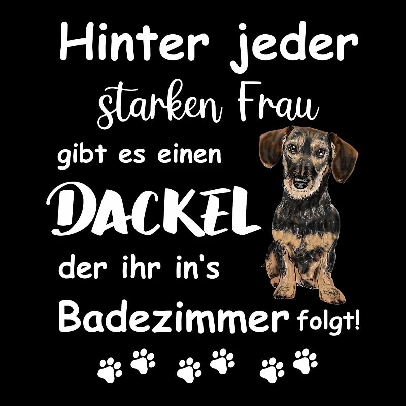 Hinter jedem starken Frauchen steht ein Dackel
