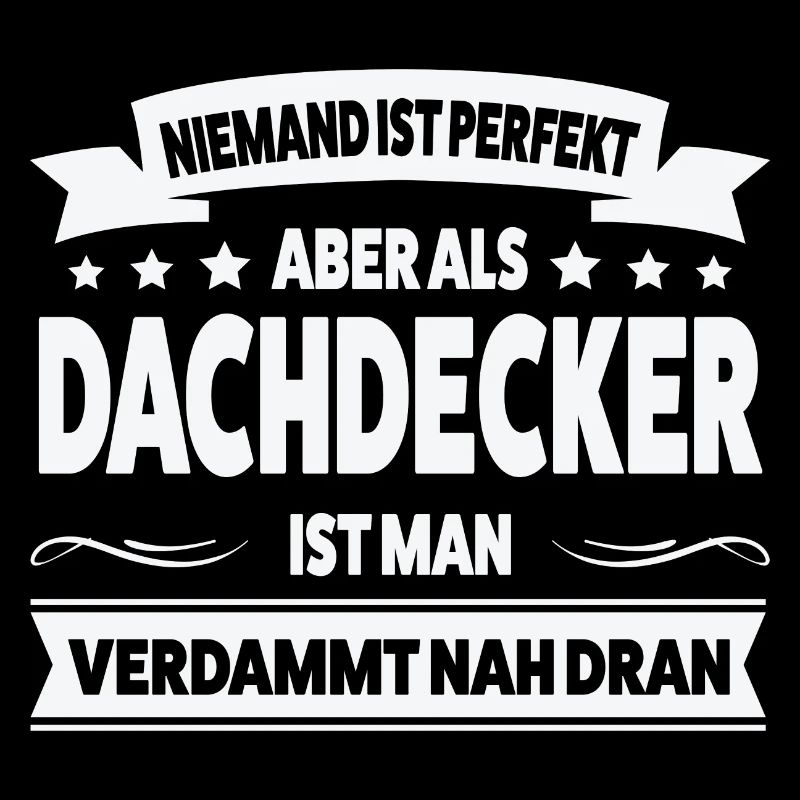 Dachdecker Beruf Dachdecken Geschenk
