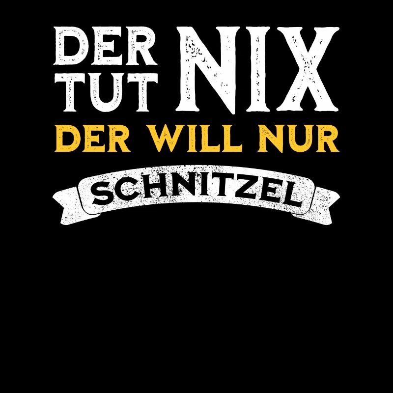 Der tut nix der will nur Schnitzel lustiger Spruch