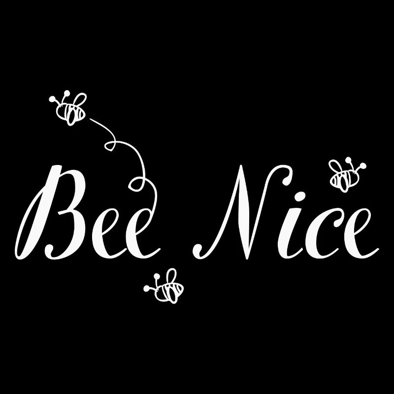 be nice save the bees - bee nice