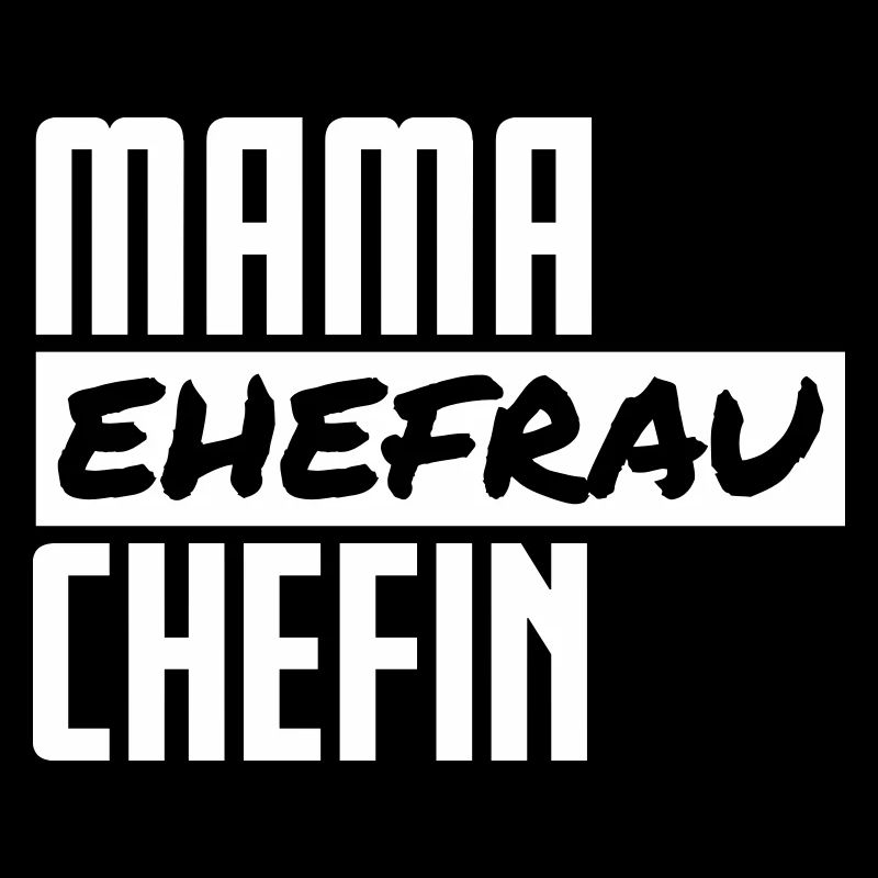 Mama Ehefrau Chefin Familie Kinder Mutter Geschenk