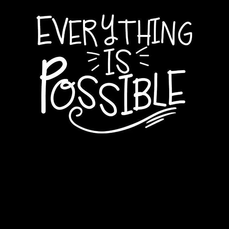 Tout est possible pensée positive