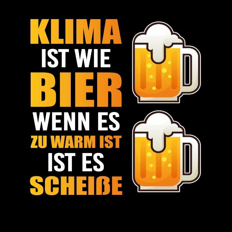 Klima Bier Warm Ist Scheiße Klimaschutz Biersorte