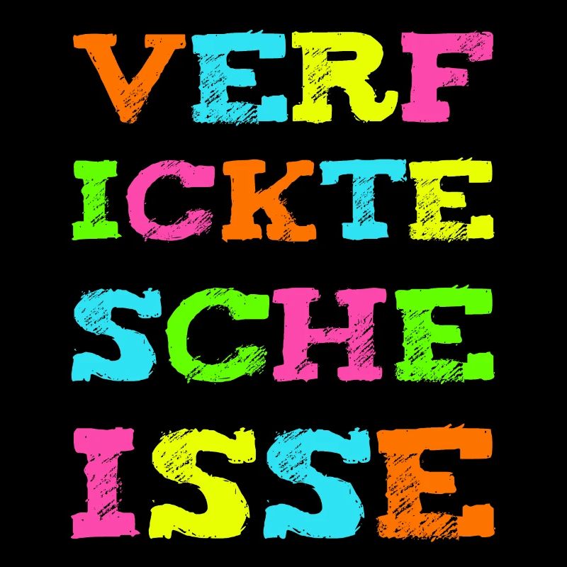 Verfickte Scheiße Lustiger Flüche Spruch