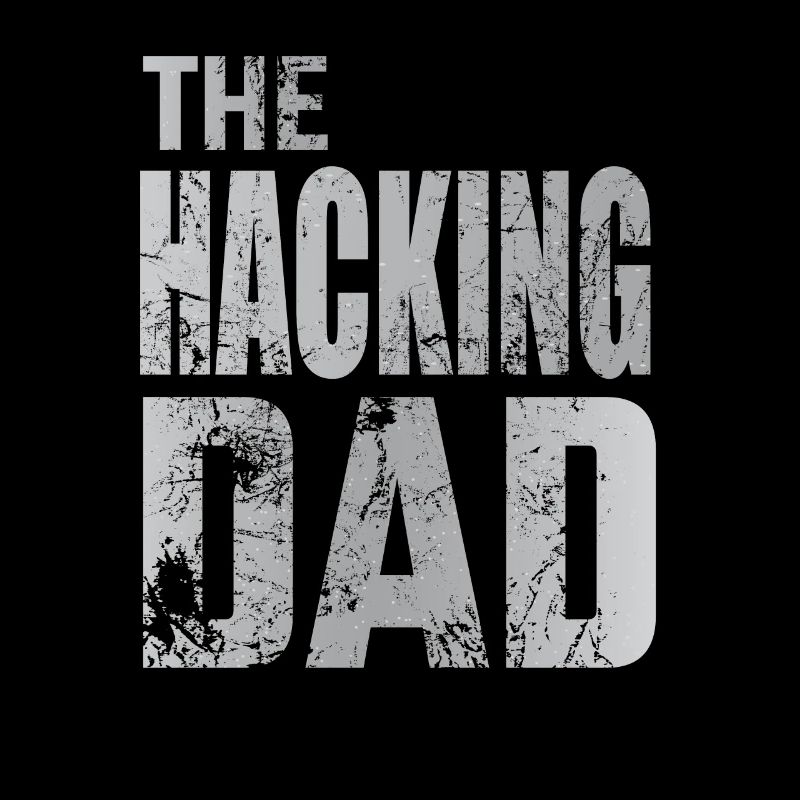 The Hacking Dad Hacker Vater Papa Code Computer