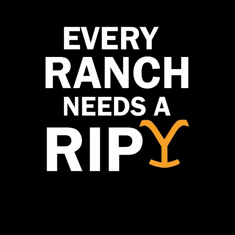 Every ranch needs a RIP Yellowstone