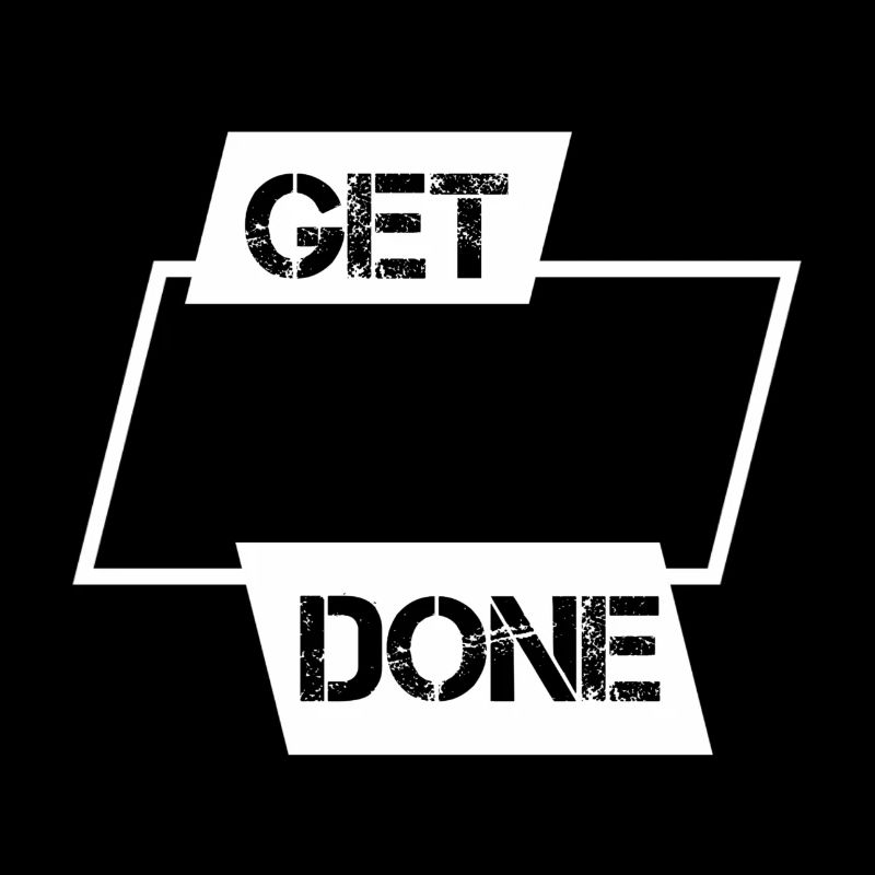 Get Shit Done