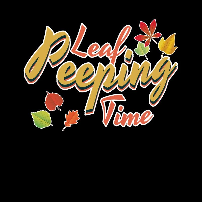 Leaf Peeping Time Foliage Leaf Peeper