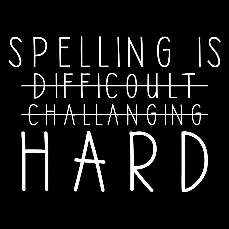 Spelling is difficult grammar teacher