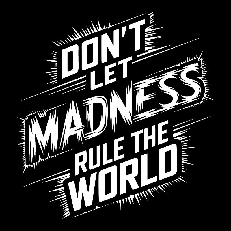 Stop the madness