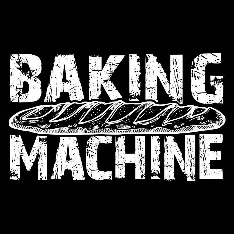 Baking machine baker hobby baker I bake bread