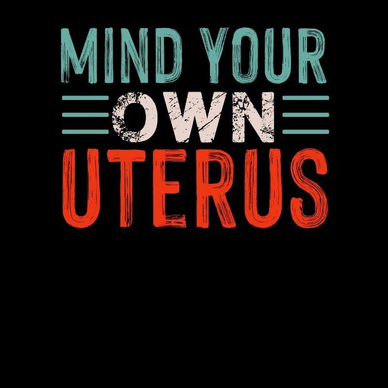 Kümmere Dich Um Deine Eigene Gebärmutter