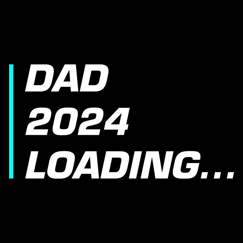 Dad 2024 Loading Papa