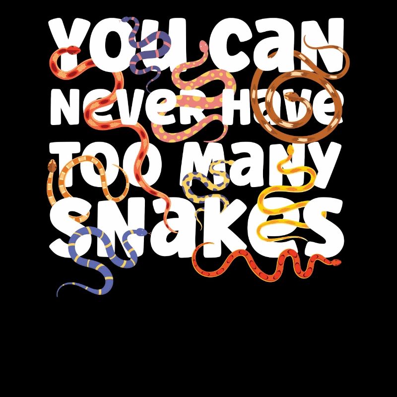 Snake Serpent You Can Never Have