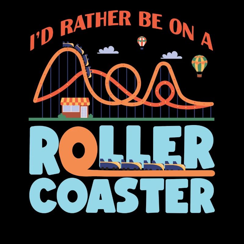 Roller Coaster I'd Rather Be On A