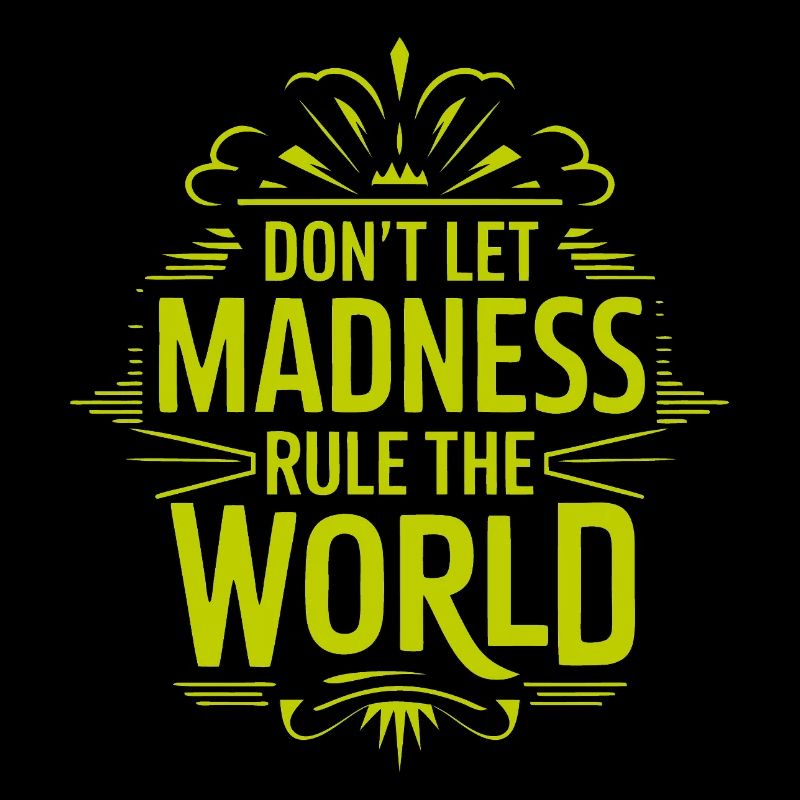 Stop the madness