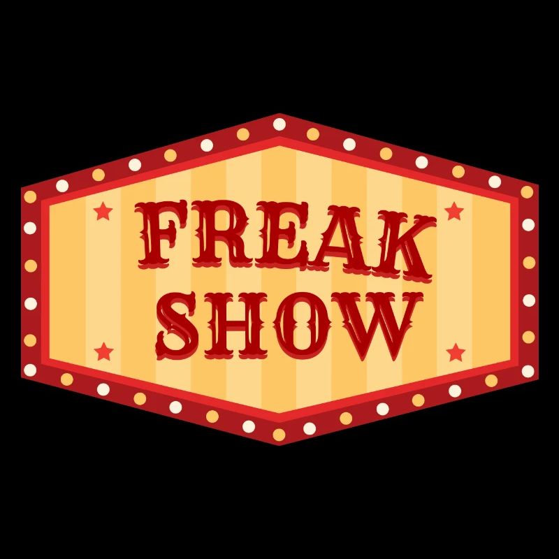 Freak Show Drôle de cadeau Fun
