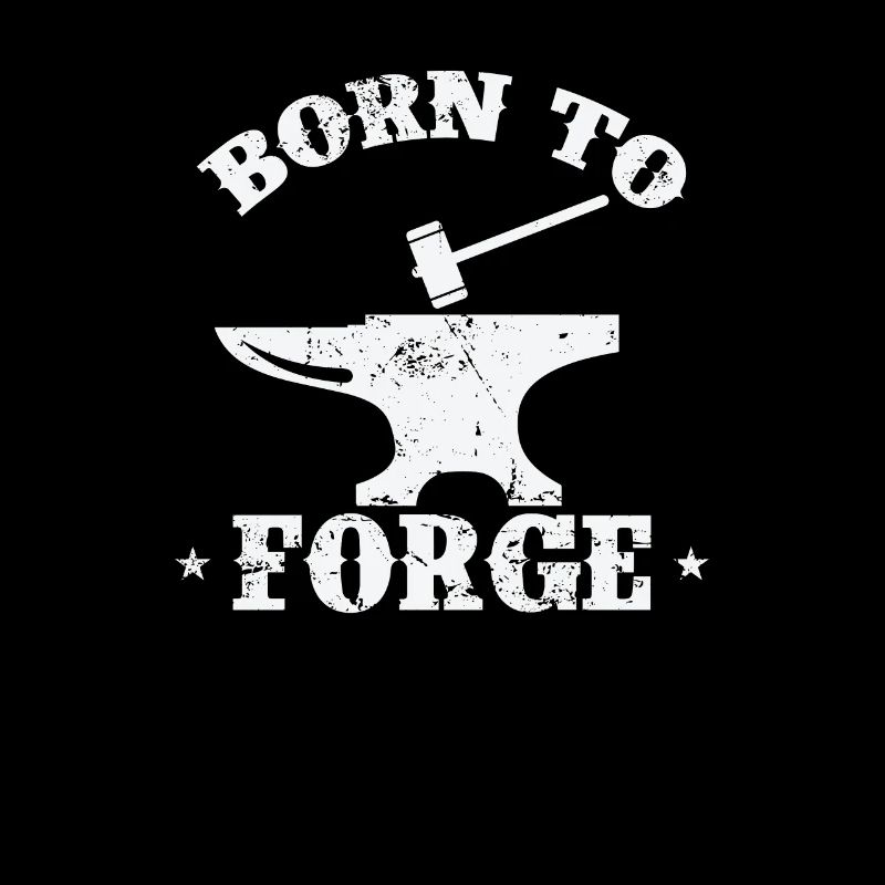 Born to Forge metalworker profession