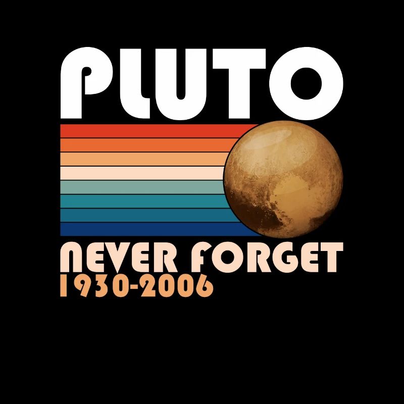 Pluto Never Forget Shirt 1930-2006 planètes