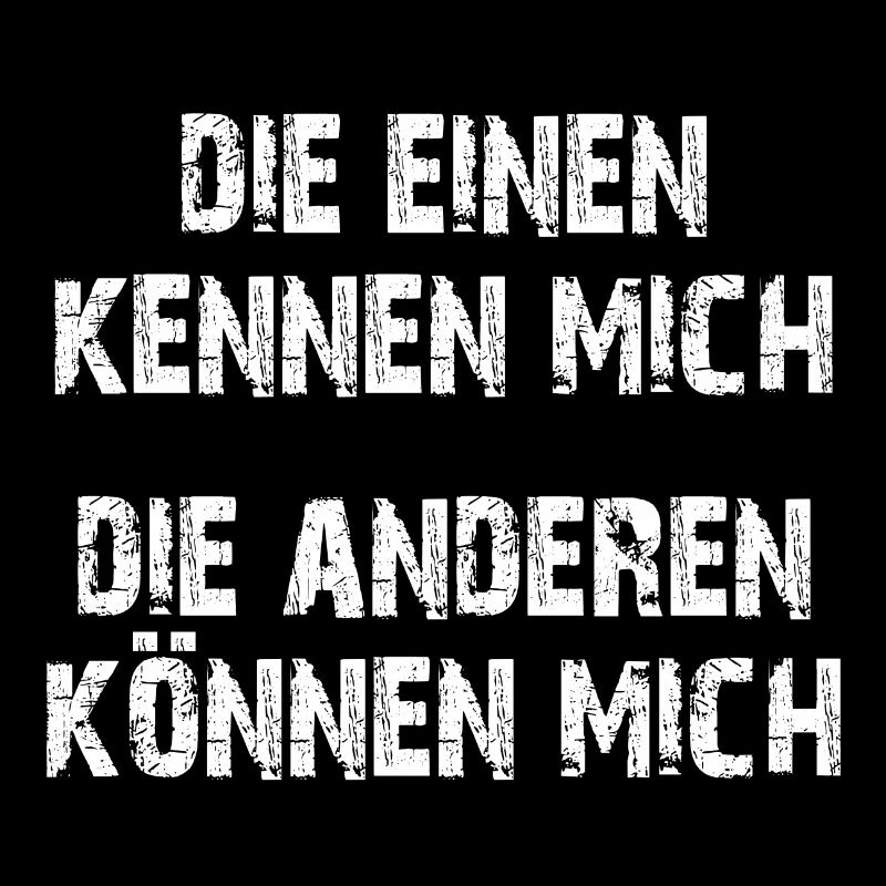 Die einen kennen mich | andere können mich