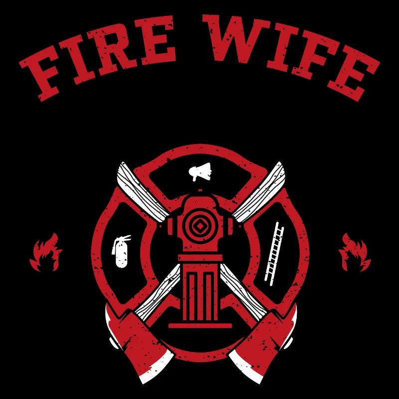 Fire Wife - Firefighter
