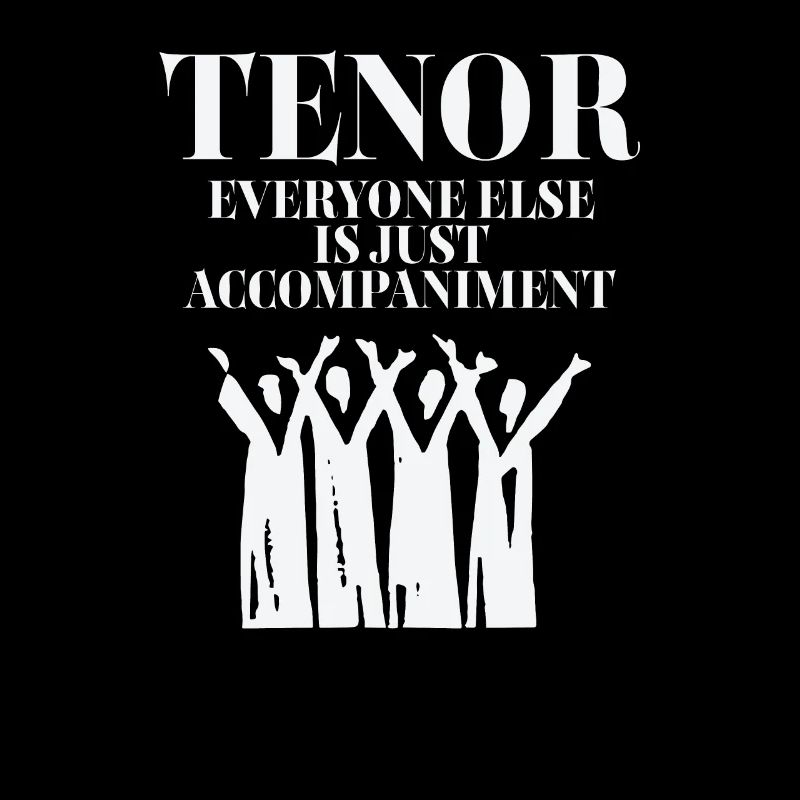 Tenor Everyone Else Is Just Accompaniment