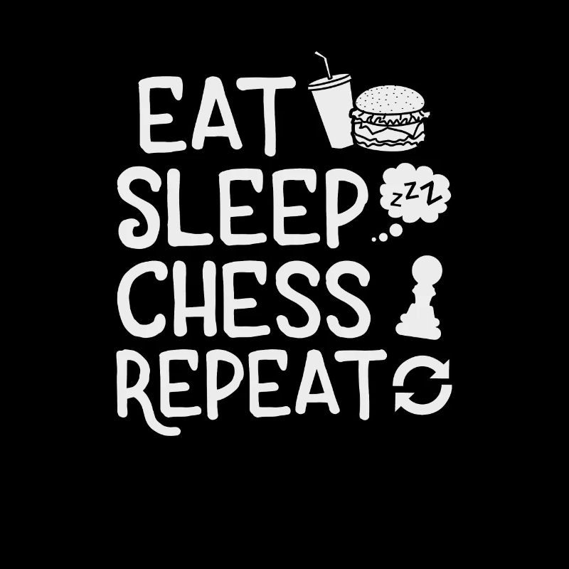 Eat Sleep Chess Repeat