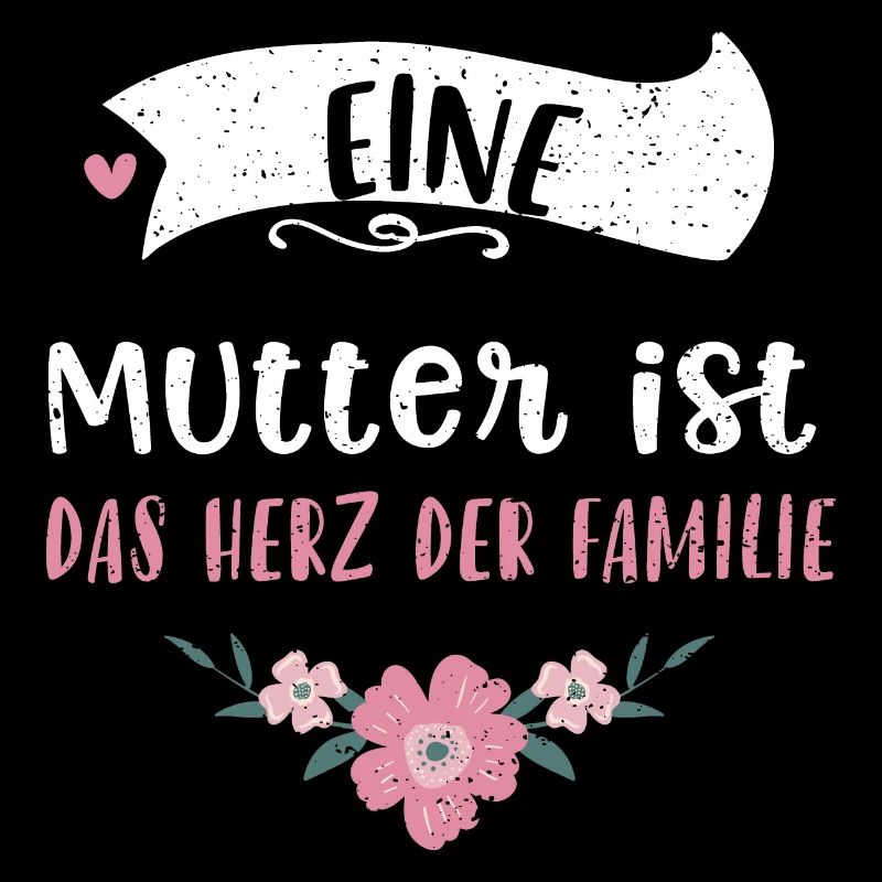 Eine Mutter ist das Herz der Fam...
