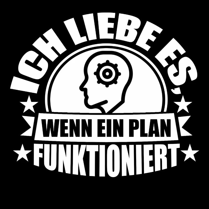 ich liebe es, wenn ein Plan funktioniert