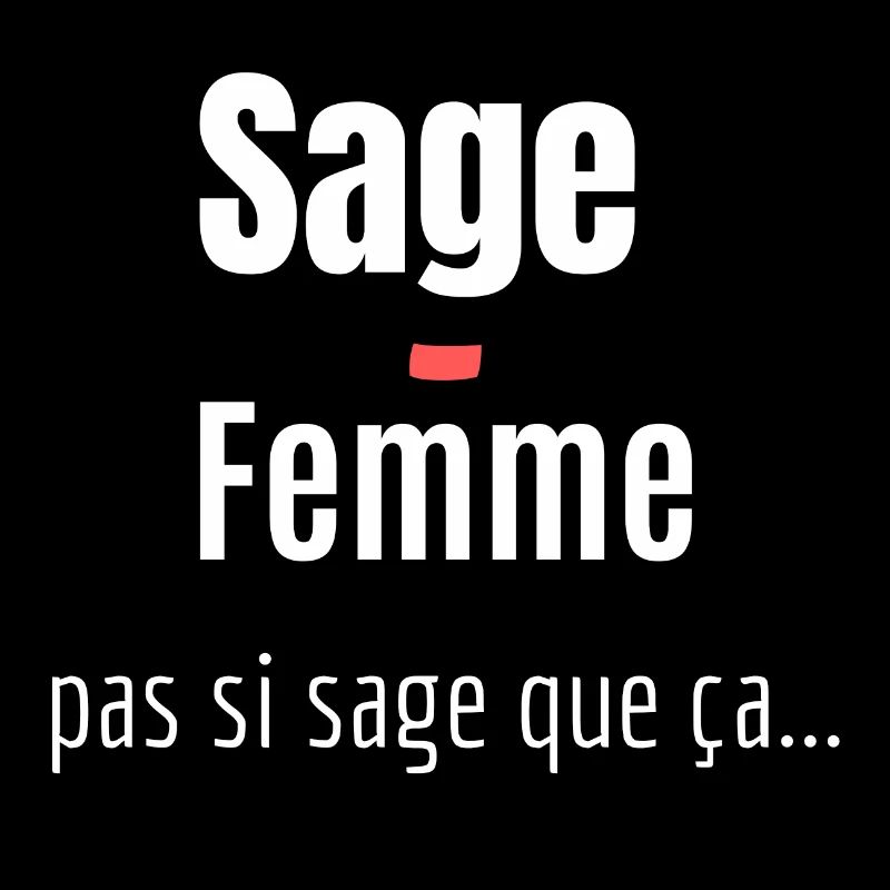 sage-femme. Pas si sage que ça