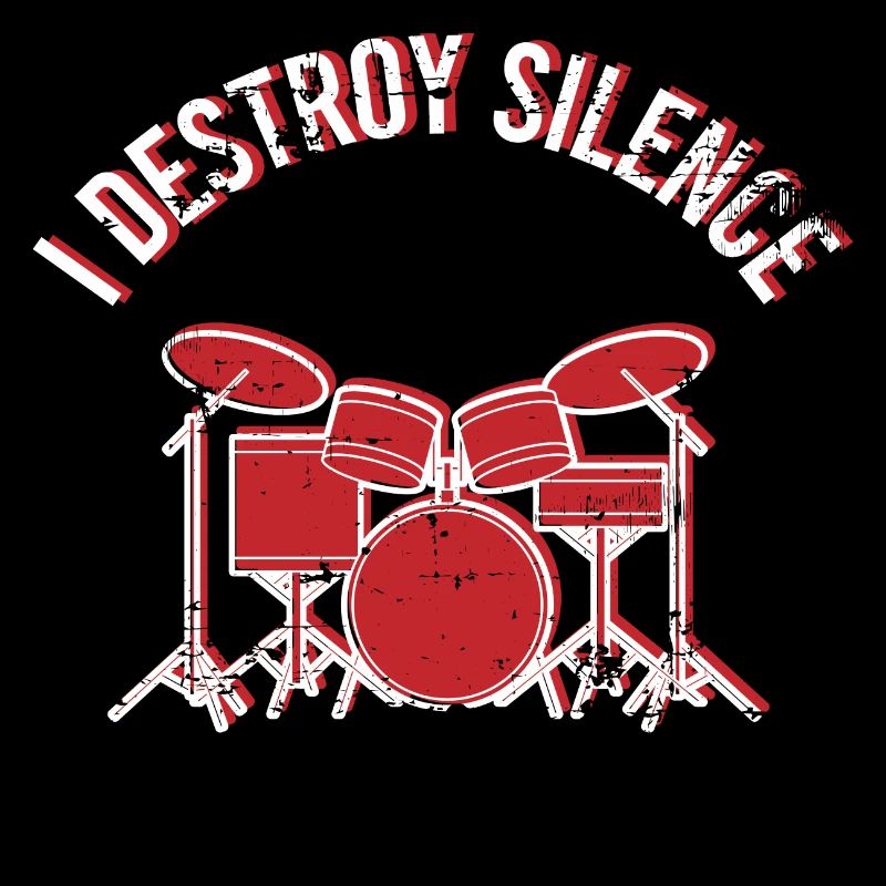 Drumming Shirt For Drummers "I Destroy Silence"