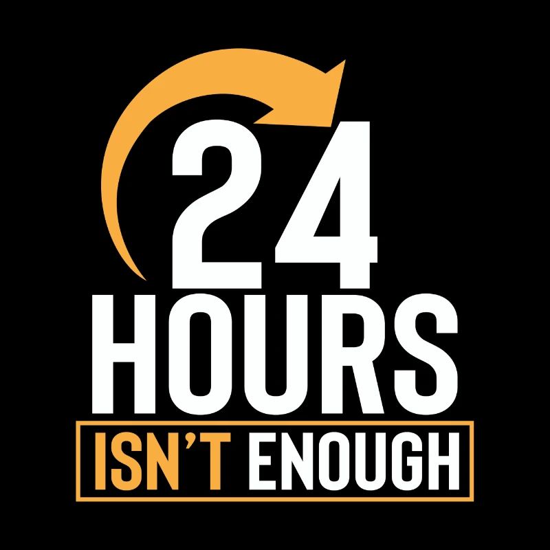 24 HOURS isn't enough - 24 Stunden sind nicht