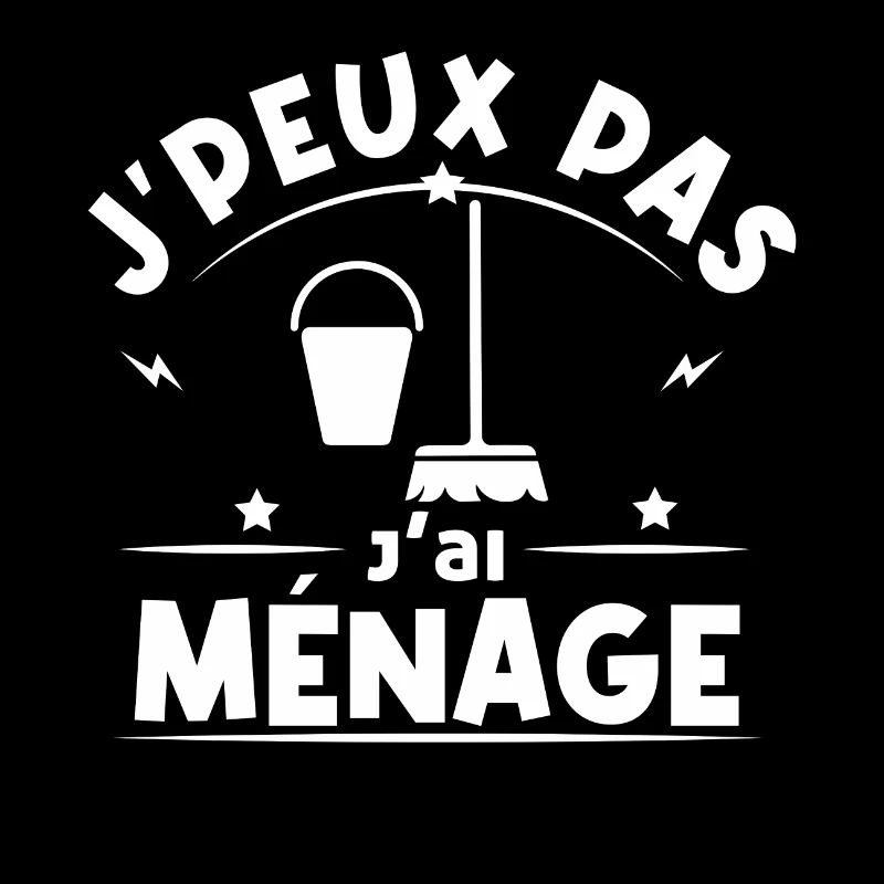 je peux pas j'ai ménage