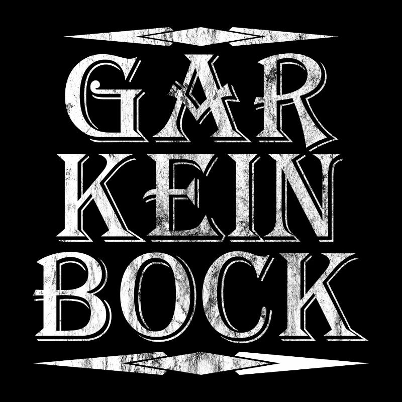 Gar Kein Bock Meme | Spruch Fun