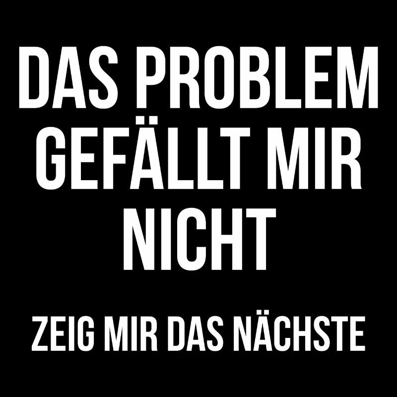 Das Problem gefällt mir nicht zeig mir das nächste