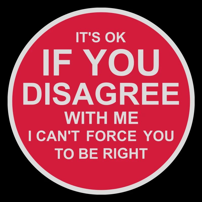 you disagree with me