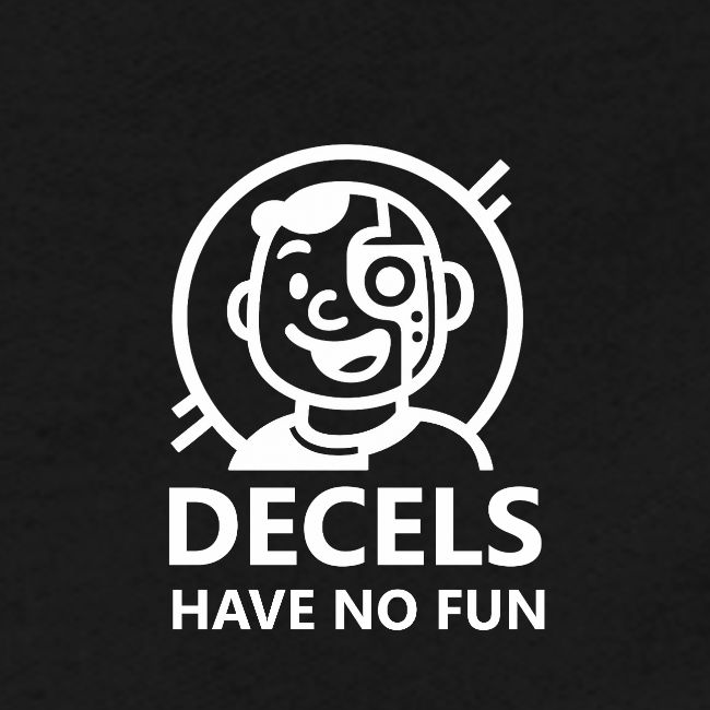 DECELS Have No Fun - White