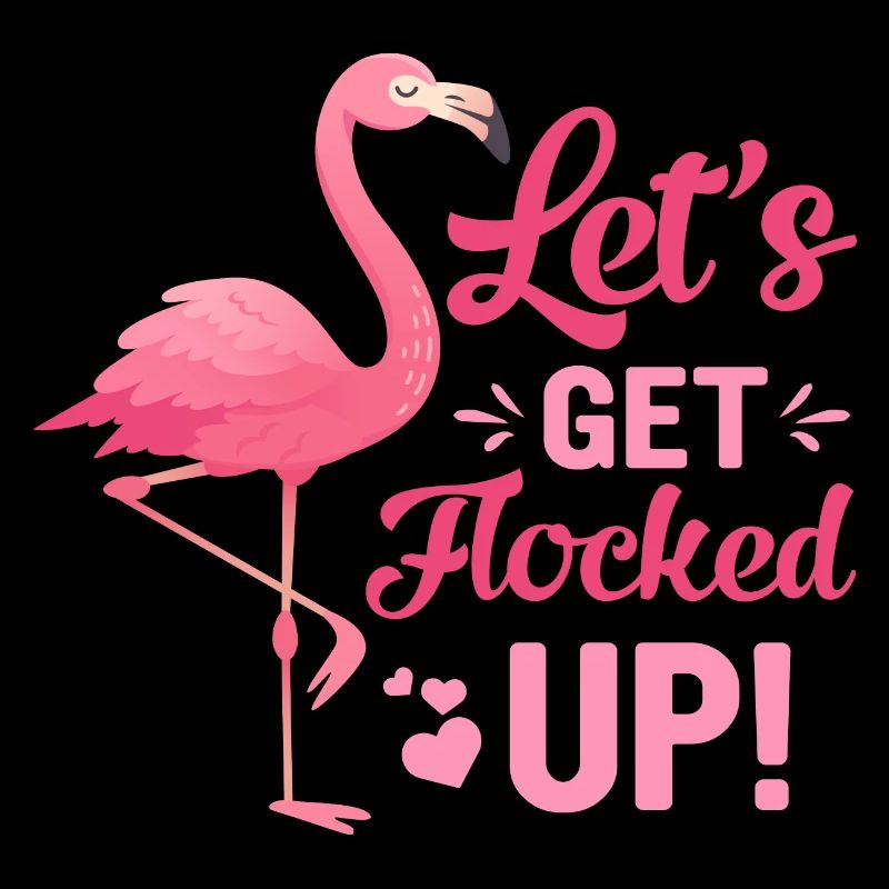 Let's get flocked up Flamingo