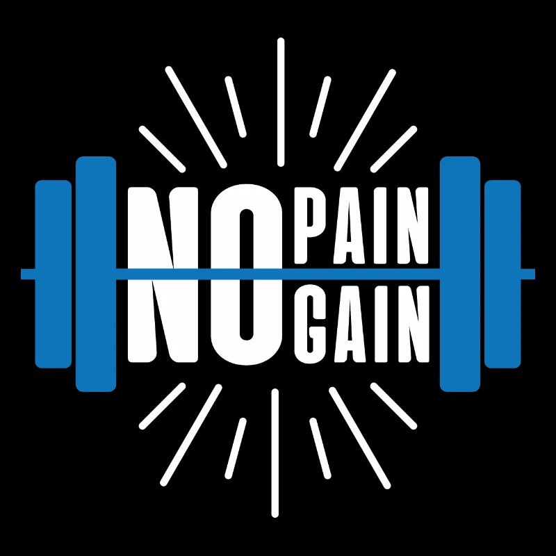 PAS DE DOULEUR PAS DE GAIN