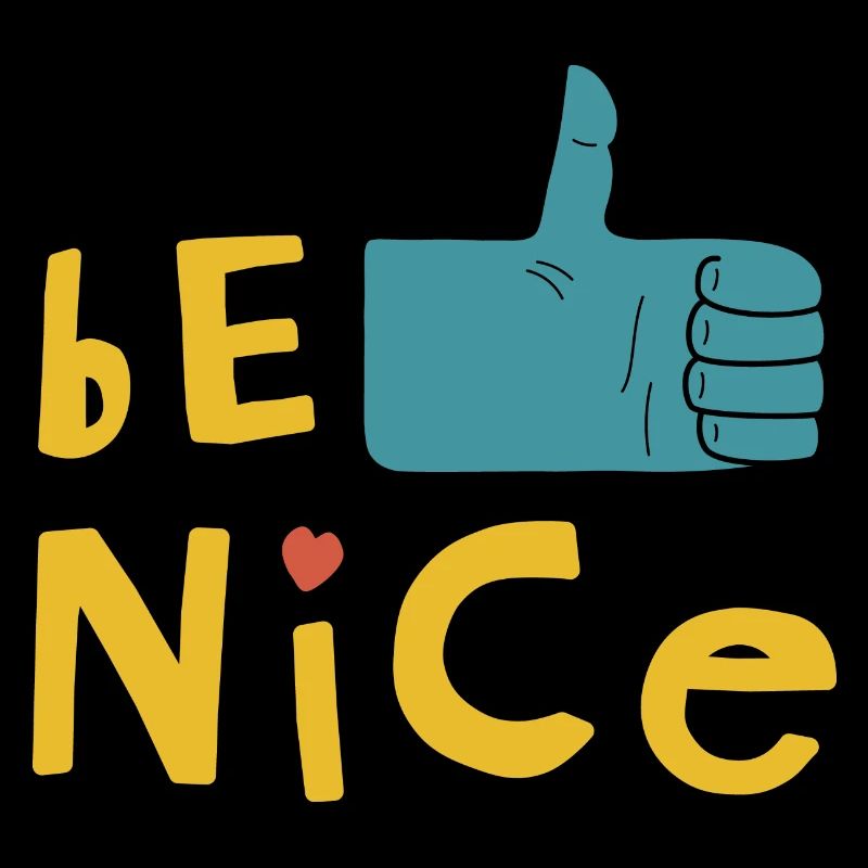 Be nice