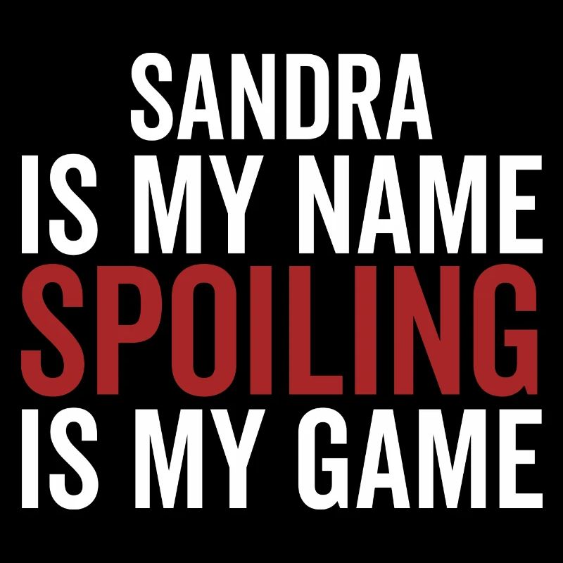 Sandra est mon nom Spoiling est mon jeu