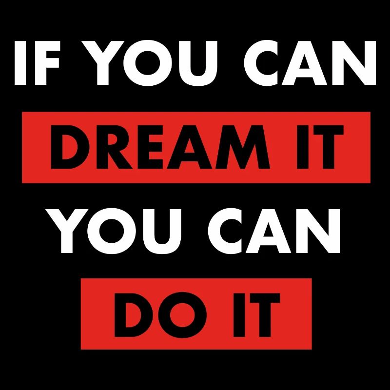 dream it do it Inspiration Succès Motivation Objectifs