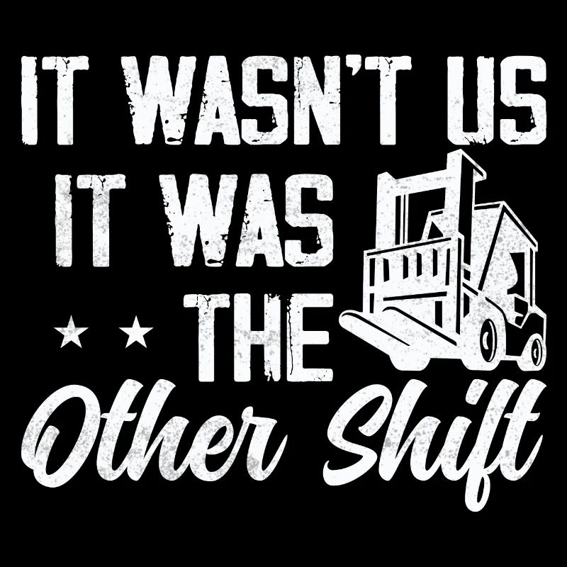 Ce n’était pas nous, c’était The Other Shift Forklift Opera