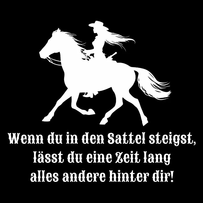 Wenn du in den Sattel steigst