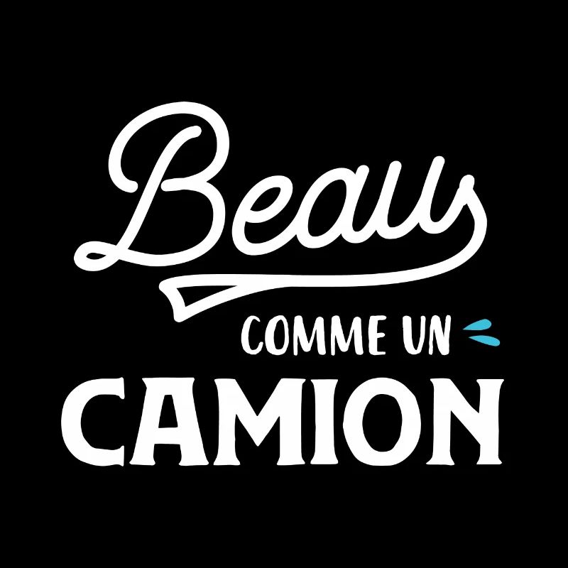 Beau comme un camion