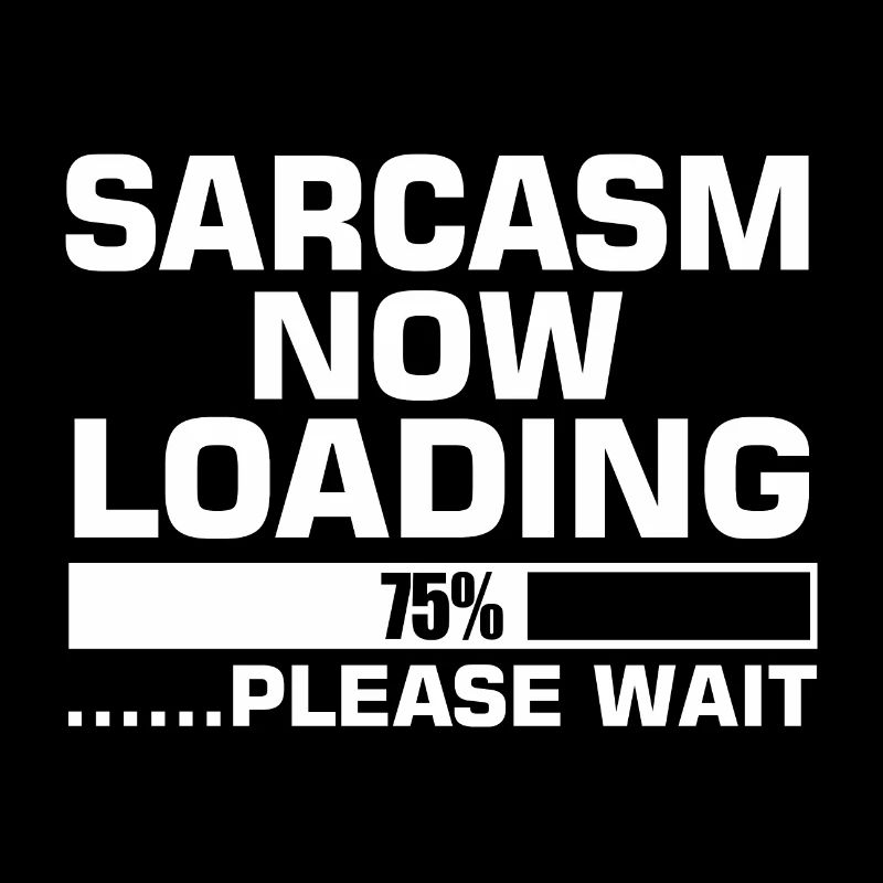 SARCASM NOW LOADING